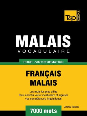 cover image of Vocabulaire Français-Malais pour l'autoformation. 7000 mots